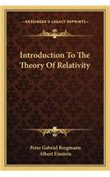 Introduction to the Theory of Relativity