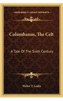 Columbanus, the Celt