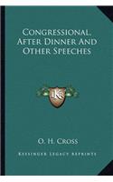 Congressional, After Dinner and Other Speeches