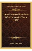 Some Unsolved Problems of a University Town (1920)