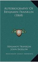 Autobiography of Benjamin Franklin (1868)