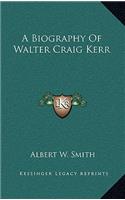 A Biography Of Walter Craig Kerr: (English)