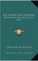 Lectures On Health