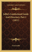 Jollie's Cumberland Guide And Directory, Part 1 (1811): (English)