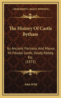 The History Of Castle Bytham