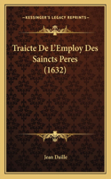 Traicte De L'Employ Des Saincts Peres (1632)