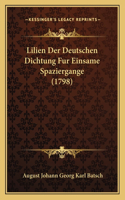 Lilien Der Deutschen Dichtung Fur Einsame Spaziergange (1798)