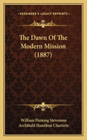 Dawn Of The Modern Mission (1887)