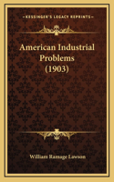 American Industrial Problems (1903)