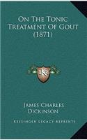 On The Tonic Treatment Of Gout (1871)