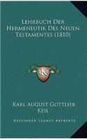 Lehrbuch Der Hermeneutik Des Neuen Testamentes (1810)