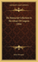 The Manuscript Collections In The Library Of Congress (1916)