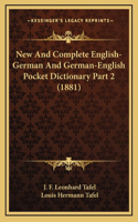 New And Complete English-German And German-English Pocket Dictionary Part 2 (1881)