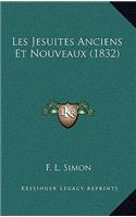 Les Jesuites Anciens Et Nouveaux (1832)