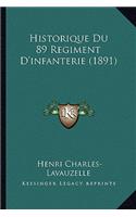Historique Du 89 Regiment D'infanterie (1891)