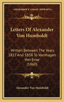 Letters Of Alexander Von Humboldt