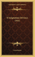 Astigmatismo Del Greco (1914)