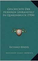 Geschichte Der Hoheren Lehranstalt In Quakenbruck (1904)