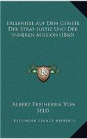 Erlebnisse Auf Dem Gebiete Der Straf-Justiz Und Der Inneren Mission (1860)