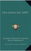 Old Green Bay (1899)