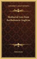 Mediaeval Lore from Bartholomew Anglicus