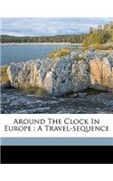 Around the Clock in Europe