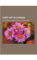 Lgbt Art in Canada: Doc and Raider, General Idea, the Chosen Family(English)