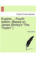 Evadne ... Fourth Edition. [Based on James Shirley's 