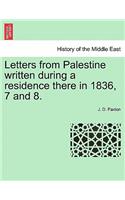Letters from Palestine Written During a Residence There in 1836, 7 and 8.