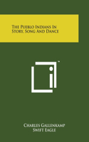 Pueblo Indians In Story, Song And Dance