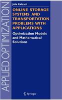 Online Storage Systems and Transportation Problems with Applications: Optimization Models and Mathematical Solutions: (Applied Optimization)