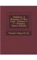 Hoboken: A Romance of New York, Volumes 1-2: A Romance of New York, Volumes 1-2