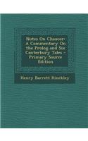 Notes on Chaucer: A Commentary on the PROLOG and Six Canterbury Tales(English)