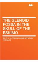 The Glenoid Fossa in the Skull of the Eskimo