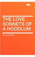 The Love Sonnets of a Hoodlum