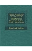 Bethnal Green Branch Museum. Catalogue of the Collection of Paintings Lent for Exhibition by the Marquis of Bute, K.T. - Primary Source Edition