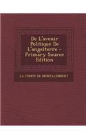 de L'Avenir Politique de L'Angelterre - Primary Source Edition