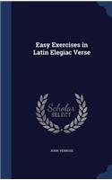 Easy Exercises in Latin Elegiac Verse: (English)