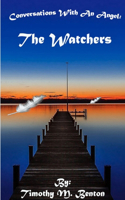 Conversations With An Angel: The watchers: The watchers(English)
