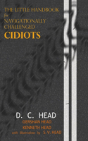Little Handbook for Navigationally Challenged Cidiots