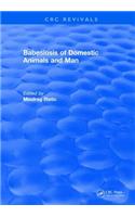 Babesiosis of Domestic Animals and Man