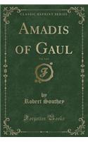 Amadis of Gaul, Vol. 3 of 4 (Classic Reprint): (English)