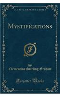 Mystifications (Classic Reprint)