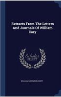 Extracts from the Letters and Journals of William Cory