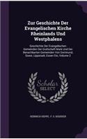 Zur Geschichte Der Evangelischen Kirche Rheinlands Und Westphalens