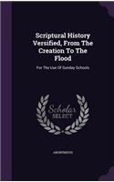 Scriptural History Versified, From The Creation To The Flood: For The Use Of Sunday Schools