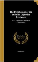 The Psychology of the Belief in Objective Existence