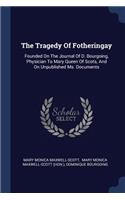 The Tragedy Of Fotheringay