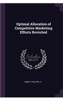 Optimal Allocation of Competitive Marketing Efforts Revisited