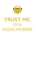 Trust Me, I'm a Social Worker Affirmations Workbook Positive Affirmations Workbook. Includes: Mentoring Questions, Guidance, Supporting You.